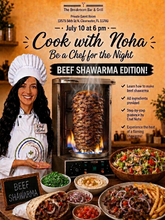 Load image into Gallery viewer, Be a Chef for the Night: Lebanese Beef Shawarma Edition - Public Event | Friday, July 10 at 6 PM